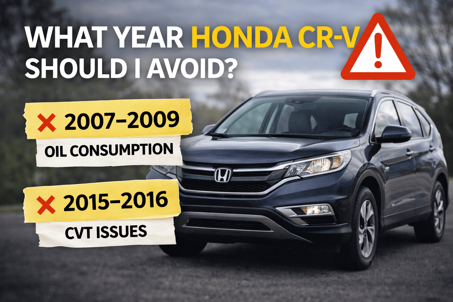 Read more about the article Which Honda CR-V Years Should I Avoid? Expert Guide