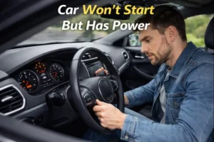 Why Your Car Has Power But Won’t Start